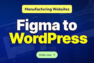 convert figma to wordpress for b2b manufacturing websites