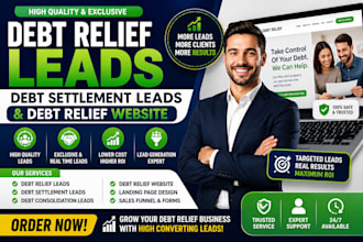 debt relief leads, debt settlement leads and debt relief website
