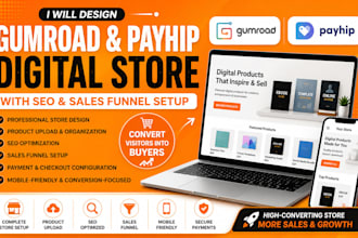 gumroad store design digital products upload seo and sales funnel setup payhip