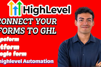 connect google forms, typeform, or jotform to gohighlevel with full automation
