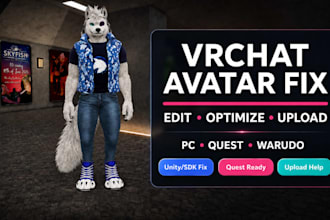 fix, edit, optimize and upload vrchat avatar for PC, quest, warudo, koikatsu