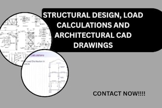 do structural design, load calculations and architectural cad drawings