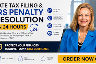 handle late tax filing and irs penalty resolution in 24 hours