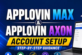help you set up applovin max and axon accounts step by step