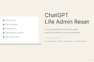create a chatgpt life admin reset for overwhelmed moms