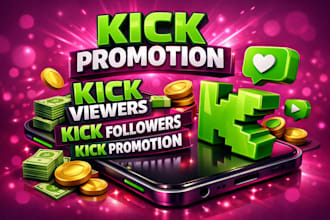 do organic kick channel promotion, kick promotion, kick viewers, kick followers