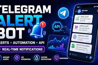 create custom telegram bot for alerts automation and API integration