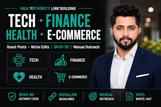 do tech, finance, health and ecommerce guest posts and niche edit backlinks
