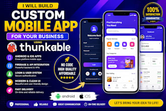 build a custom mobile app for your business using thunkable