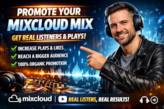 promote your mixcloud mix to get real listeners and plays