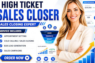 be your high ticket sales closer, b2b sales rep, and appointment setter