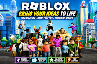 create roblox animation, 3d character animation and cinematic game trailers