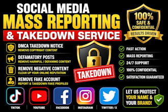 takedown harassing remove copyright mass reports facebook instagram youtube dmca