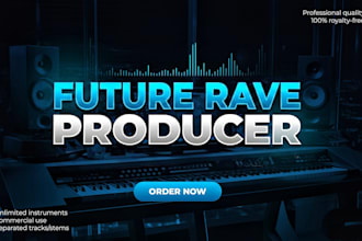 produce a future rave anthem