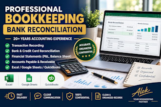reconcile bank statements and organize bookkeeping records