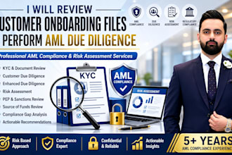 review customer onboarding files, kyc and aml due diligence
