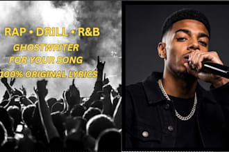 ghostwrite rap, hip hop, drill, or r and b lyrics for your song