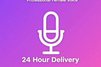 record a professional female voice over in 24 hours