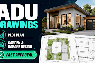 create archy adu drawings, plot plan, garden and garage design for fast approval