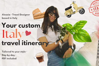 create a custom italy travel itinerary tailored to you