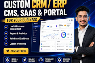 develop custom CRM, erp, hrm, cms, saas and portal system for your business