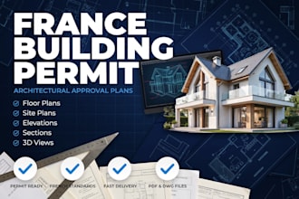 prepare complete france building permit drawings and architectural approval