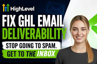 fix gohighlevel emails going to spam and improve deliverability