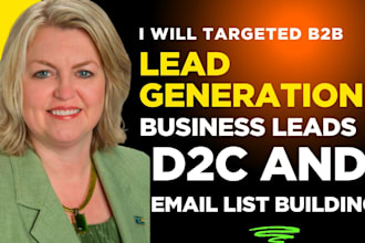 targeted b2b lead generation, business leads,d2c and email list building