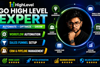 be your gohighlevel expert for gohighlevel automation