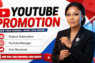 be your youtube manager for organic promotion, subscribers, and viral shoutouts