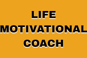 be your motivational coach and guide you with life talk