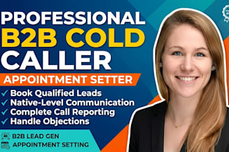 be your b2b cold caller appointment setter and sales closer