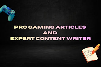 write professional gaming articles and tech support
