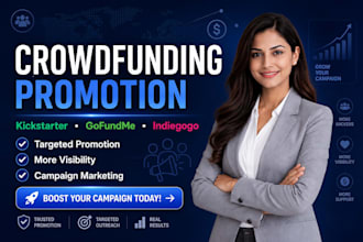do crowdfunding campaign promotion on gofundme, kickstarter, and indiegogo