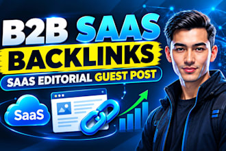 build b2b saas backlinks and editorial guest posts