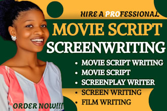 write movie script, screenplay, movie script writing, film script, feature film