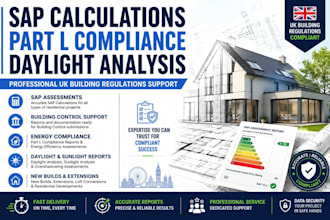 provide sap calculations part l compliance and daylight analysis UK building reg