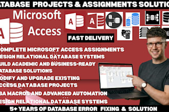 develop microsoft access database projects and assignments as an expert
