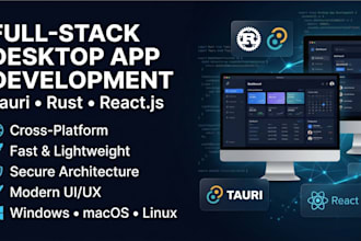 design and develop full stack cross platform desktop applications