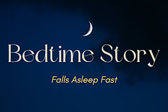 record a soothing male voiceover for kids bedtime stories