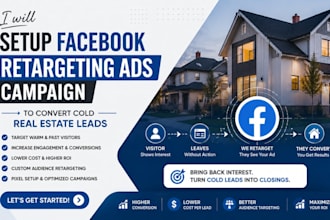 set up facebook retargeting ads campaign to convert cold real estate leads