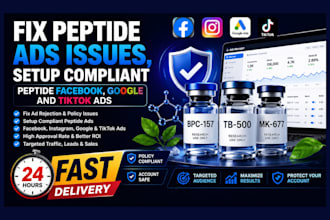 fix peptide ads issues, setup compliant peptide facebook, google and tiktok ads