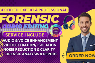 do forensic audio editing, cleanup, voice isolation and enhance any audio