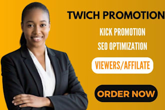 promote your twitch channel, kick promotion for real viewers for affiliate