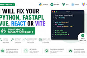 fix your python, fastapi, vue, react or vite bug