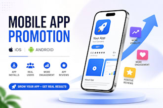 do mobile app promotion, app installs ios android app marketing app review