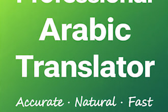 translate arabic to english with native accuracy and fast delivery
