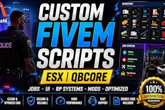 develop custom fivem scripts for esx, qbcore and gta rp servers