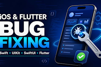 fix bugs and solve issues in ios swift, uikit, swiftui, and flutter apps