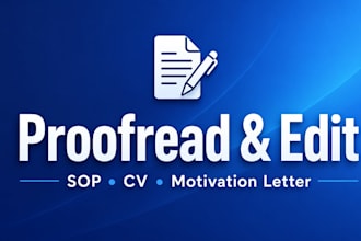 proofread and edit sop, CV, and motivation letter for university